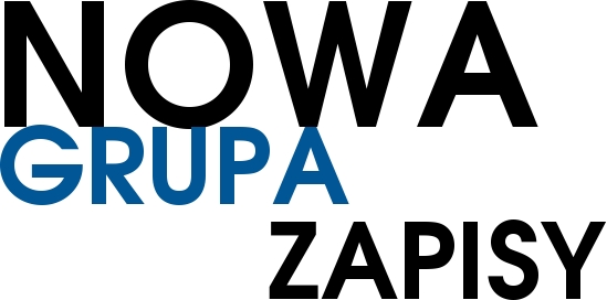 Nowa grupa - zapisy Nowa grupa - zapisy